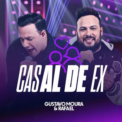 Casal de Ex By Gustavo Moura & Rafael's cover