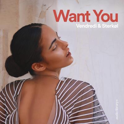 Want You By Vendredi, Sterkøl's cover