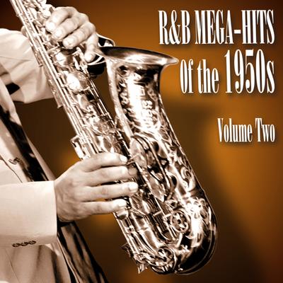 R & B Megahits Of The 1950's - Volume 2's cover