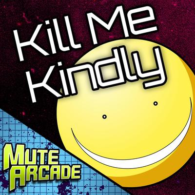 Kill Me Kindly's cover