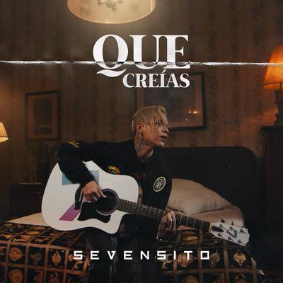 Qué Creías By Sevensito's cover