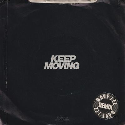 Keep Moving (Dave Lee Remix) By Jungle, Dave Lee's cover