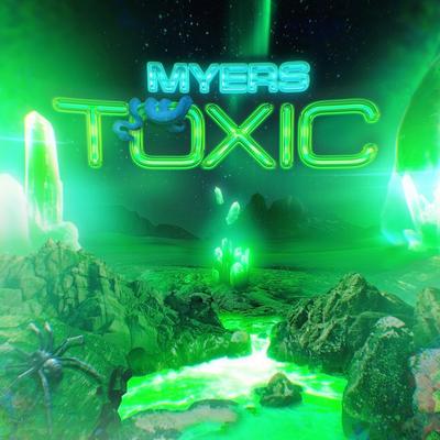 Toxic By Myers's cover