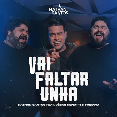 Vai Faltar Unha By Nathan Santos, César Menotti & Fabiano's cover