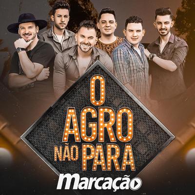 O Agro Não Para By Grupo Marcação's cover