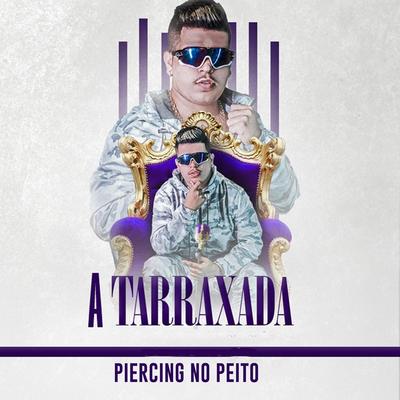 Piercing no Peito By A TARRAXADA, CoutoPlay's cover