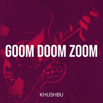Goom Doom Zoom's cover