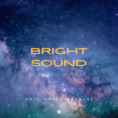 Bright Sound By Only Noise Machine's cover