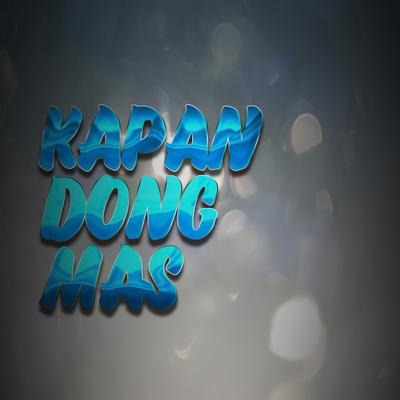 Kapan Dong Mas's cover