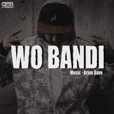 Wo Bandi By Rob C's cover