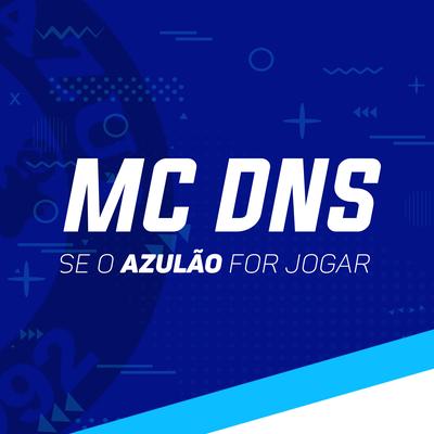 Se o Azulão For Jogar By MC Dns's cover