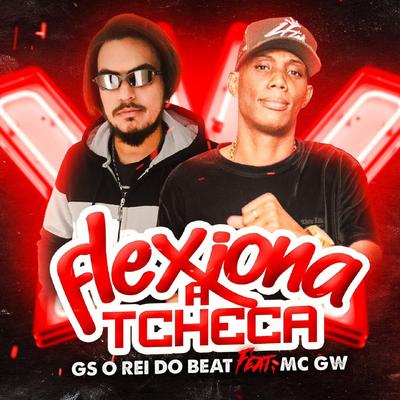 Flexiona a Tcheca By GS O Rei do Beat, Mc Gw's cover