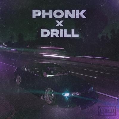 Phonk x Drill's cover