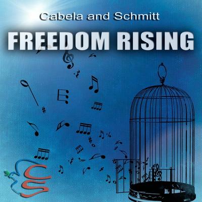 Freedom Rising By Cabela and Schmitt's cover
