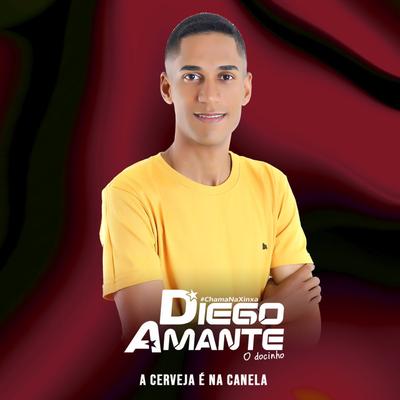 A Cerveja É na Canela By Diego Amante's cover