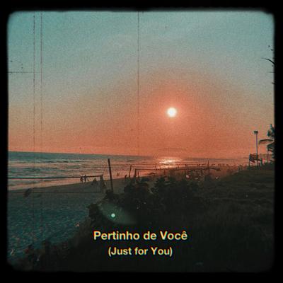 Pertinho de Você (Just for You) By middt's cover