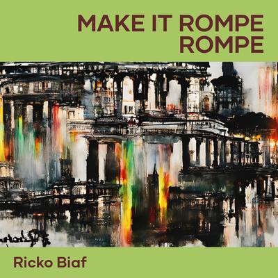 Make It Rompe Rompe's cover