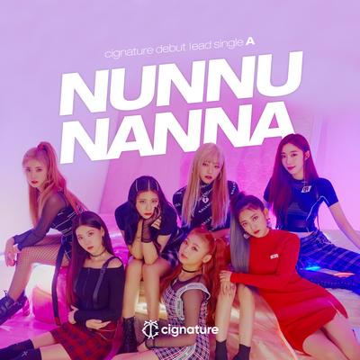 cignature debut lead single A ‘NUN NU NAN NA’'s cover