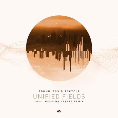 Unified Fields By Boundless, R3cycle's cover