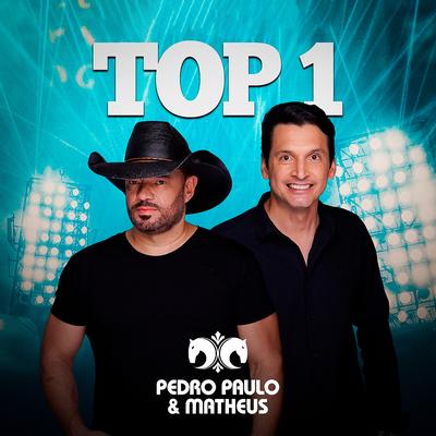 Top 1 (Ao Vivo) By Pedro Paulo e Matheus's cover