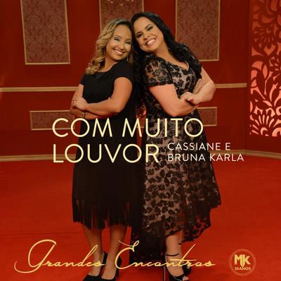 Com Muito Louvor By Cassiane, Bruna Karla's cover