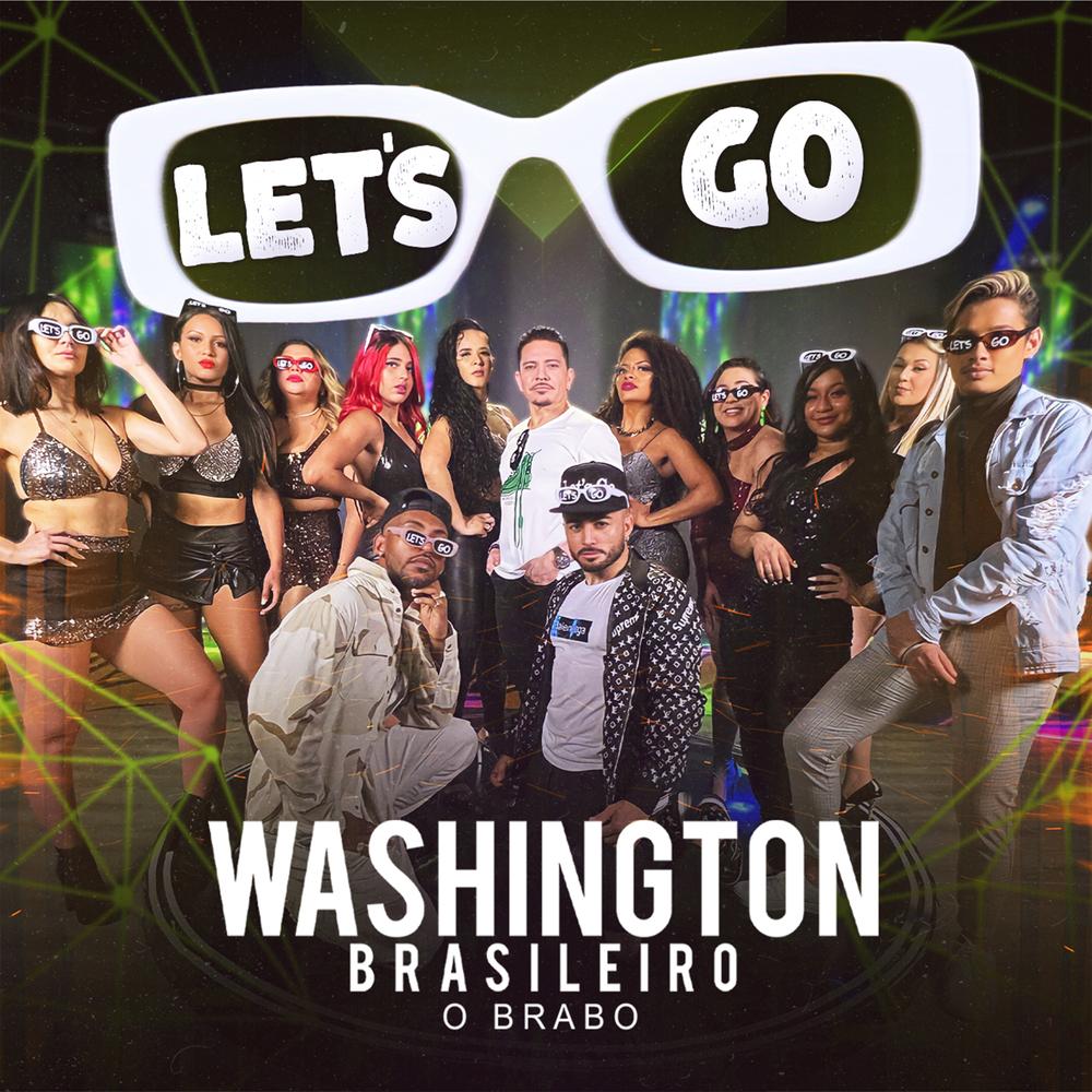 LET'S GO - Washington Brasileiro (Clipe Oficial) 