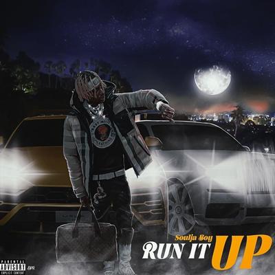 Run It Up By Soulja Boy's cover