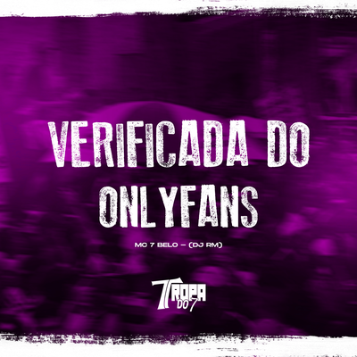 Verificada do Onlyfans By Mc 7 Belo, DJ RM ORIGINAL's cover