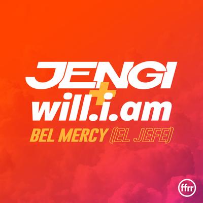 Bel Mercy (El Jefe) By Jengi, will.i.am's cover