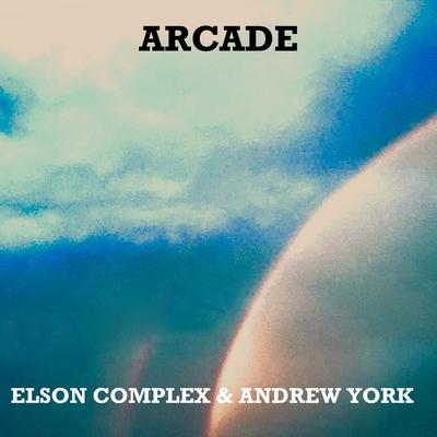 Arcade By Elson Complex, Andrew York's cover
