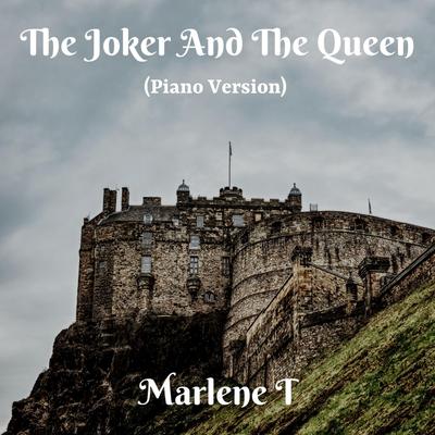 The Joker And The Queen (Piano Version) By Marlene T's cover