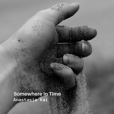 Somewhere In Time By Anastasia Kai's cover
