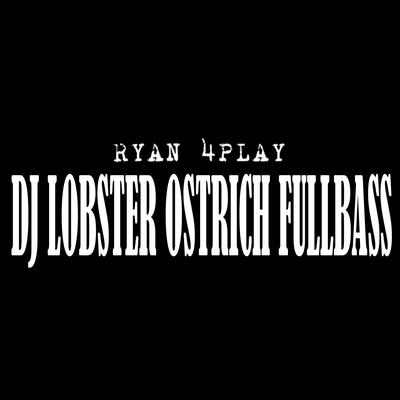 Dj Lobster Ostrich Fullbass's cover