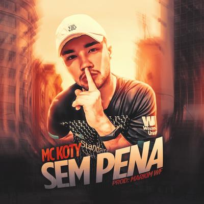 Sem Pena By Mc Koty's cover