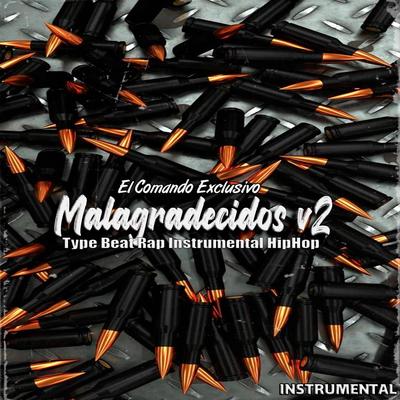 Malagradecidos v2 | El Makabelico, El Comando Exclusivo's cover