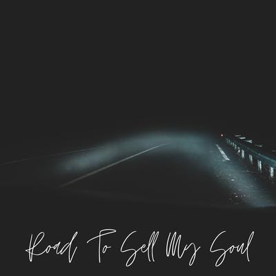 Road To Sell My Soul's cover