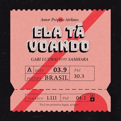 Ela Tá Voando (Samhara Remix) By Gabi Luthai, Samhara's cover