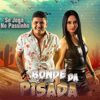 Se Joga no Passinho (Cover) By Bonde Da Pisada's cover