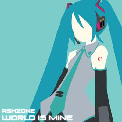 World Is Mine By AshZone's cover