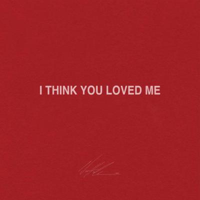 i think you loved me's cover