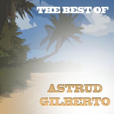 Best of Astrud Gilberto's cover