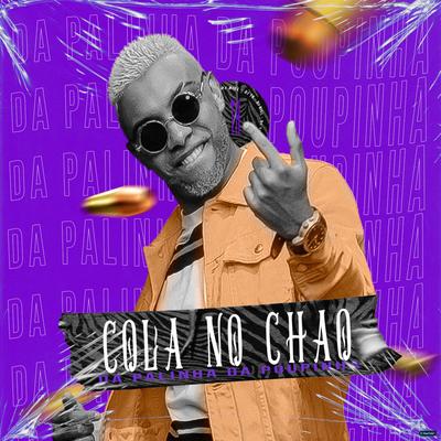 Cola no Chão Da Palinha da Poupinha (feat. Mc Th) (feat. Mc Th) By Dj Tk, Mc Th's cover