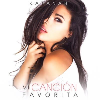 Mi Cancion Favorita By Katanah's cover