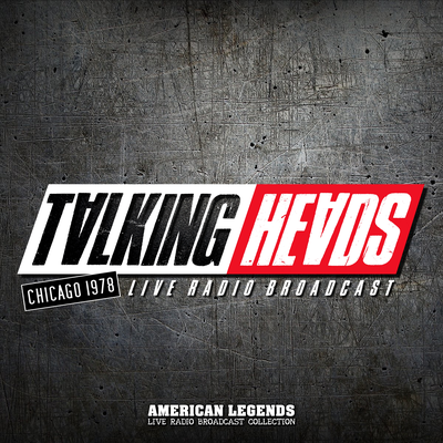 Talking Heads Live Radio Broadcast In Chicago's cover