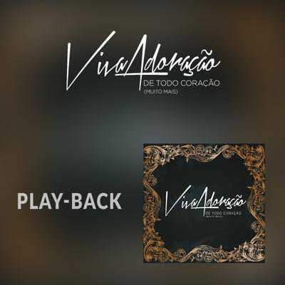 De Todo Coração (Muito Mais) (Playback) By Ministério Viva Adoração's cover
