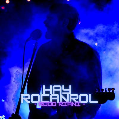 Hay Rocanrol By Rodo Riani's cover