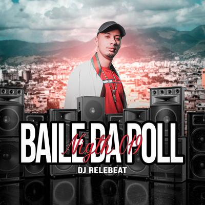 Baile da Poll Night 019 By DJ RELEBEAT's cover