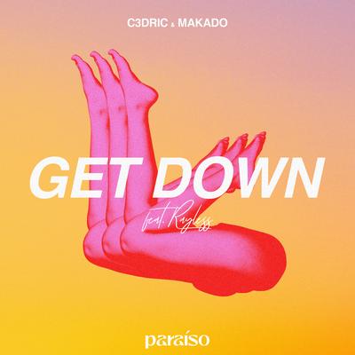 Get Down (feat. Rayless) By C3DRIC, Makado, Rayless's cover