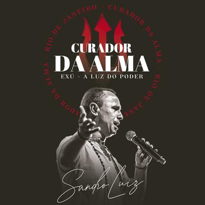 Exu a Luz do Meu Caminho (Ao Vivo) By Sandro Luiz, Braguinha D´Oxaguian's cover