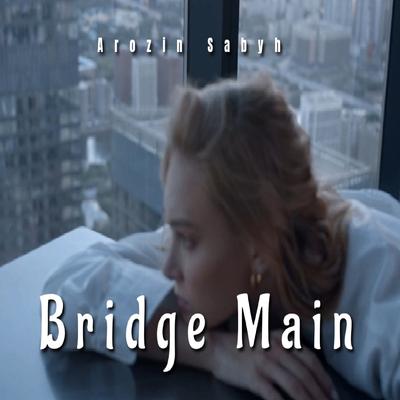 Bridge Main By Arozin Sabyh's cover